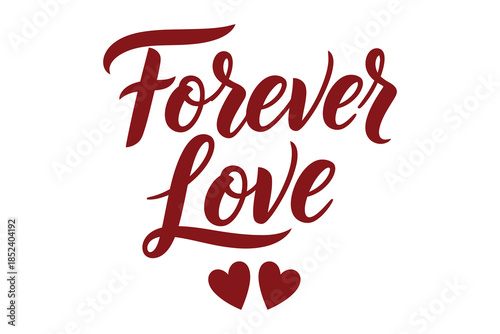 Forever love elegant red script lettering with two small hearts below, symbolizing eternal affection and romance