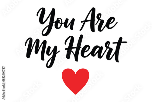 You are my heart romantic declaration with a vibrant red heart, perfect for expressing deep affection and love on special occasions