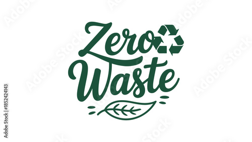 Inspiring 'Zero Waste' text with leaf and recycling symbol emphasizes environmental consciousness