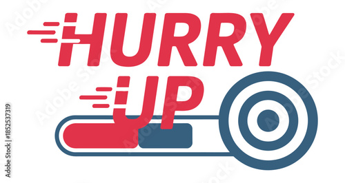 Hurry up, the goal is within reach, time is running out.