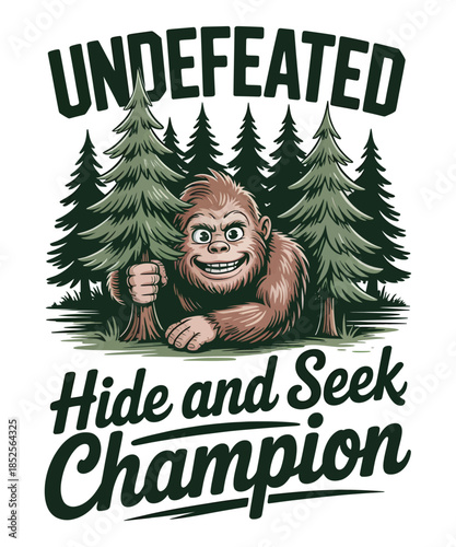 Undefeated Hide And Seek Champion A Bigfoot illustration T-shirt Design