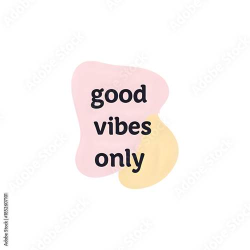 good vibes only text
