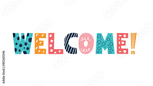 Colorful Welcome Message with Decorative Letters and Patterns on White Background