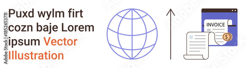 Global trade, e-commerce, digital payments, invoicing, business growth, online transactions. Globe with upward arrow, digital invoice and receipt visuals. Global trade and e-commerce concept