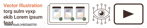Digital content creation, visual communication, media technology, user interface design, video streaming, online validation. Icons showing eye, play button and validated mobile interfaces. Digital