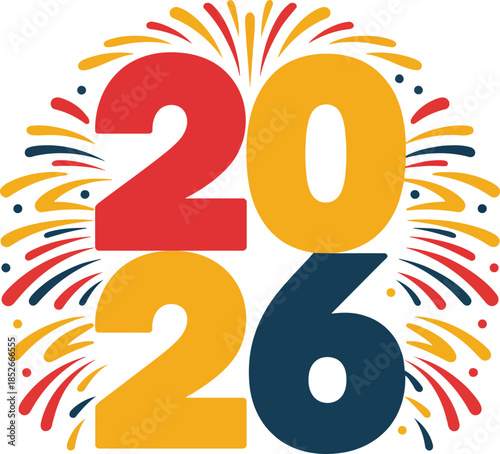 Colorful 2026 New Year celebration numbers surrounded by festive red yellow and blue fireworks bursts