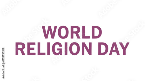  World religion day typography design with bold modern lettering representing interfaith unity peace spirituality diversity and global religious harmony on clean white background