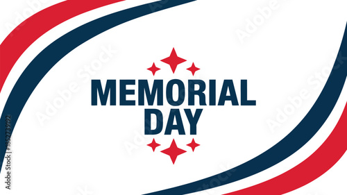  Memorial Day modern patriotic banner with red white and blue curved stripes and star elements, clean typography design honoring fallen heroes, remembrance, military service and pride