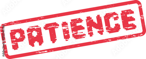 Grungy red patience word in a rectangular rubber stamp with distressed texture effect