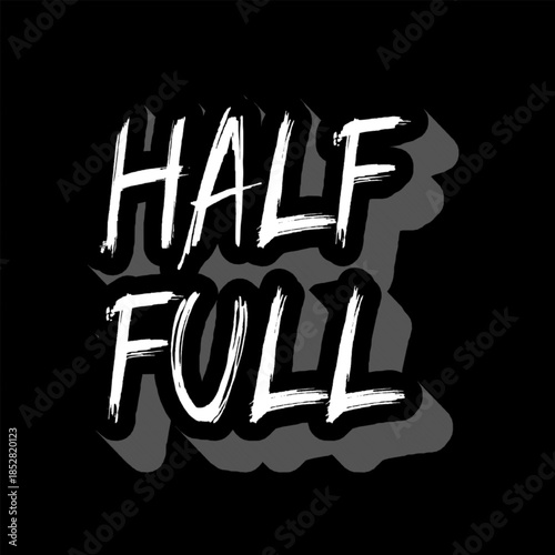 Vector Text Illustration For Half Full.