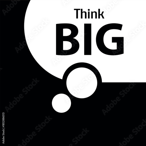 think big