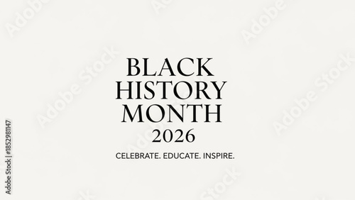 Black history month 2026 celebration educate inspire poster