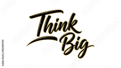 Inspirational Motivational Handwritten Style Text to Encourage Bold Thinking