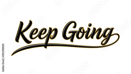 Inspirational Handwritten Style Quote Keep Going Motivational Message