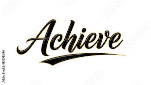 Inspirational word emphasizing success and reaching goals with artistic