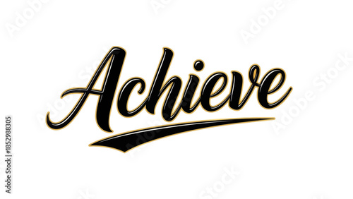 Inspirational motivational script emphasizing the importance of achievement