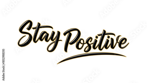 Inspirational Handwritten Style Text Art Emphasizing Optimistic Outlook