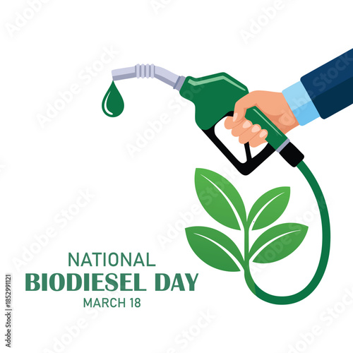 Green fuel supply sign, fuel dispenser gun in hand. National Biodiesel Day. Template for background, banner, postcard, poster with text. Vector illustration of biofuels