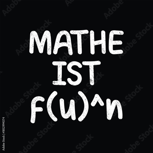 Mathe Ist f(u)^n Nerd Math Formula German Vintage T-Shirt Design