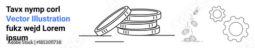 Finance, money management, economic growth, investment, wealth, business strategy. Stack of coins and gears with placeholder text. Finance and money management concept