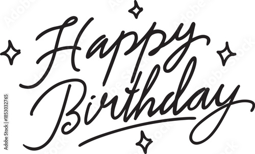 Cheerful handwritten "Happy Birthday" script with cute sparkles doodle illustration. Clean and friendly hand-drawn vector lettering, ideal for birthday cards, party invitations, gift tags, and social 