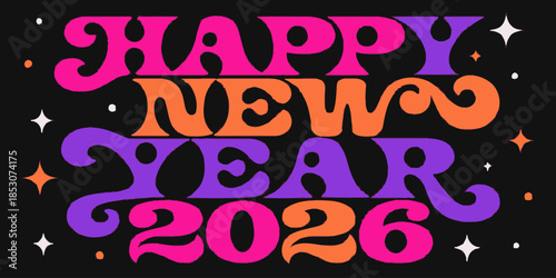 Vibrant Happy New Year 2026 celebration with colorful typography