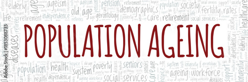 Population Ageing word cloud conceptual design isolated on white background.