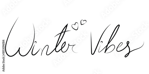 winter vibes hand lettering calligraphy with heart doodles on white, winter vibes script typography minimalist handwritten quote design, winter vibes modern calligraphy text illustration isolated