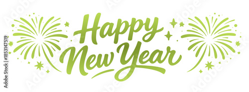 happy new year greeting with green hand drawn lettering and festive fireworks celebrating the start of a new year in a modern decorative style