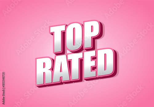 A bold, three dimensional text graphic that reads TOP RATED in shiny silver letters against soft pink background.