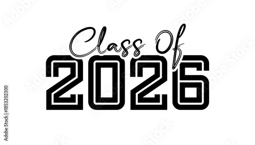 Hand drawn text illustration for class of 2026 graduation, class of 2026 badge vector.