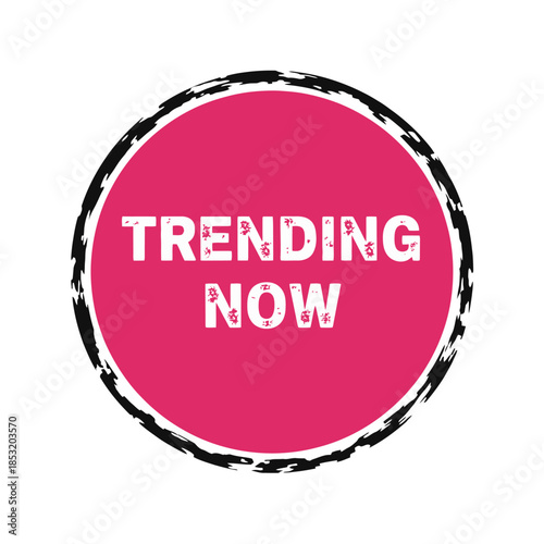 Trending now pink magenta circular badge with white text and rough textured border for popular viral hot topic bestseller social media current fashion trending product certification