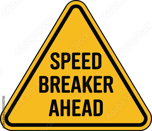 Yellow road sign warning of speed breaker ahead