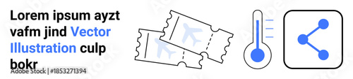 Travel and tourism, weather updates, social media, connectivity, data sharing, digital tools. Two tickets, a thermometer and share icon presented side by side. Travel and weather concepts