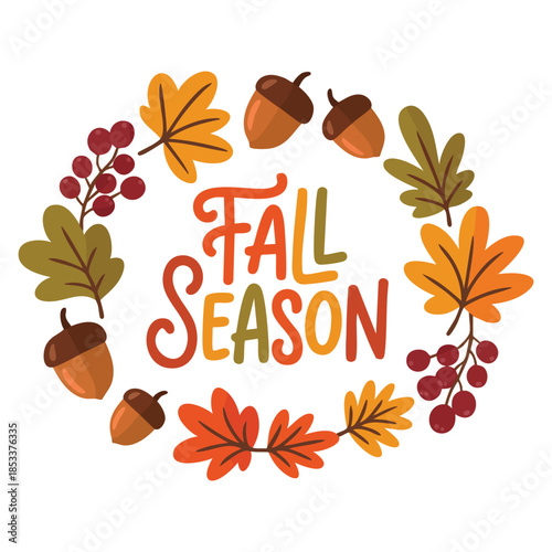 Cute autumn leaves acorns berries and modern lettering arranged in rounded shape with birch maple aspen leaves acorn cranberry cloudberry fall vector print elements