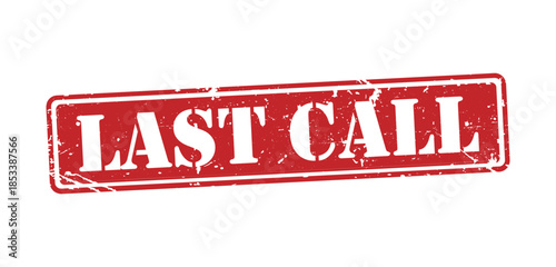 Red grunge rubber stamp with white text last call for promotional marketing and urgent sales