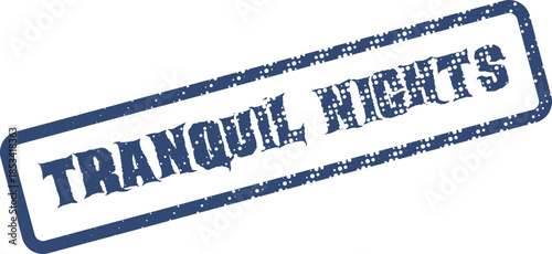 Grungy blue ink stamp impression with the serene phrase Tranquil Nights evoking peaceful times