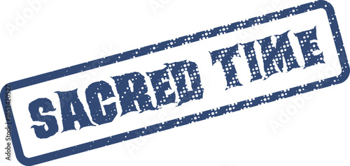 Vintage style blue rubber stamp with SACRED TIME written in a textured font within a rectangular border