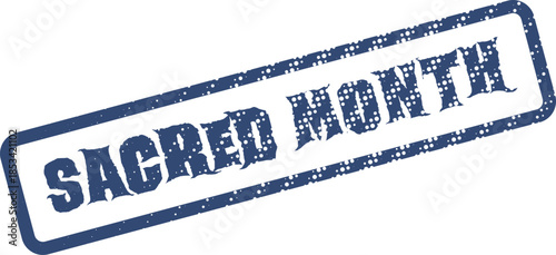 Sacred Month Grungy Stamp for Commemorative Spiritual Periods and Observance Calendar