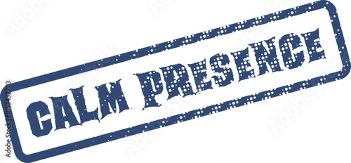 A calm presence conceptual message with distressed blue stamp impression creates a tranquil feeling