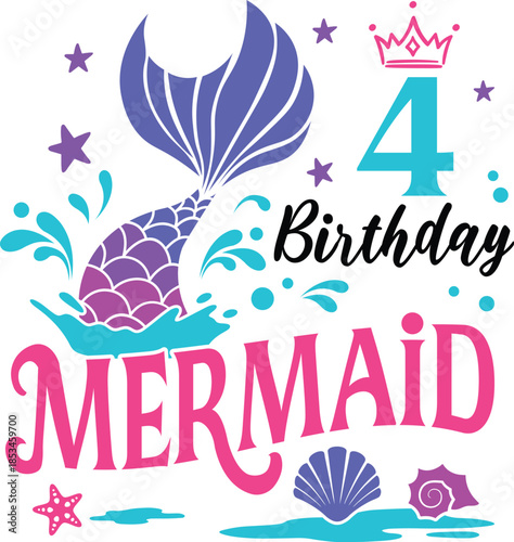 4th Birthday Mermaid with crown number and mermaid tail, vector illustration for t-shirts, mugs, posters, crafts, and digital downloads.