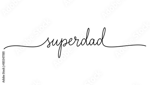 A simple, elegant black cursive text graphic that reads 'superdad' with a decorative line underneath.