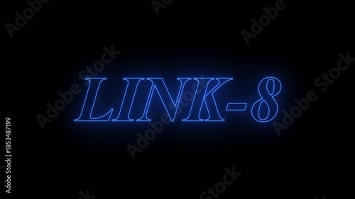 Glowing neon link-8 text animation.
