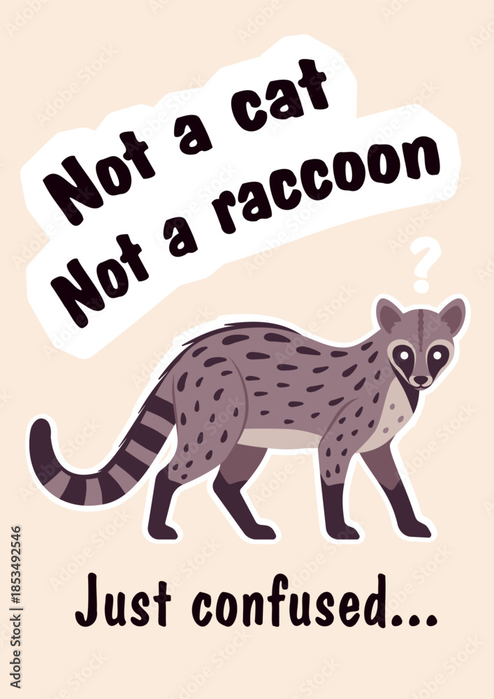 Fototapeta premium Not cat, raccoon, confused cute civet slogan poster. Inspirational quote, T-shirt printing, motivational copybook covers ready design, creative banner typography, tote bag decor. Vector illustration