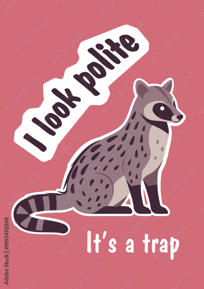 Fototapeta premium I look polite, it is trap cute civet slogan poster. Inspirational quote, T-shirt printing, motivational copybook covers ready design, creative banner typography, tote bag decor. Vector illustration