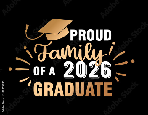 Graduation vector illustration with proud family of a 2026 graduate typography and graduation cap. Family celebration design expressing support pride success and achievement.