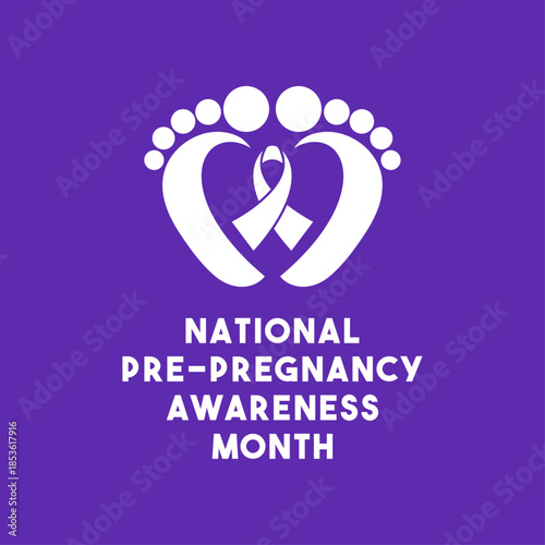 National Pre-Pregnancy Awareness Month. January.