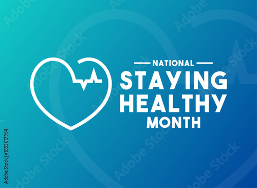 National Staying Healthy Month. January.