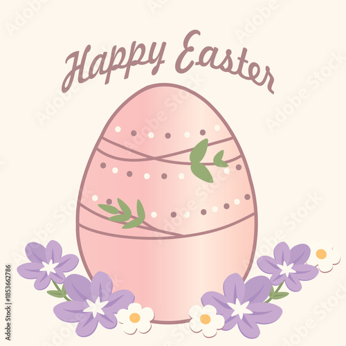 Cute pastel Easter greeting card with decorated egg and flowers and Happy Easter text