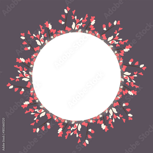 Round floral frame with heart shaped leaves branches for wedding invitations, greeting cards, romantic stationery, packaging, wall art, posters and decorative design projects